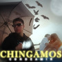 Chingamos (Explicit)