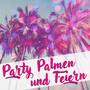 Party, Palmen und feiern