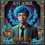 Just Sober (feat. Jayeman) [Explicit]