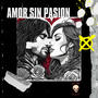 Amor Sin Pasión