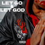 LET GO & LET GOD (Explicit)