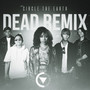 Dead (Remix) [Explicit]