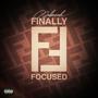 Finally Focused (Explicit)