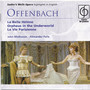 Offenbach: La Belle Helene; Orpheus in the Underworld; La Vie Parisienne (Highlights)