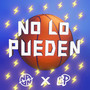 No Lo Pueden (Explicit)