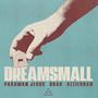 Dream Small (feat. Padawan Jesus & Brad) [Explicit]