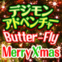 DIGIMON ADVENTURE - Butter-Fly < Merry X'mas tri Cover >