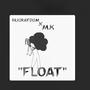 Float (feat. M.K) [Explicit]