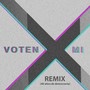 Voten X Mi (Remix 40 Años de Democracia)