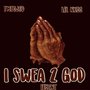 I Swea 2 God (Explicit)