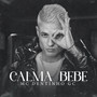 Calma Bebe (Explicit)