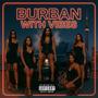 BURBAN WITH VIBES (Explicit)