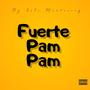 Fuerte Pam Pam (Explicit)