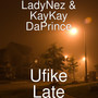 Ufike Late