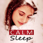 Calm Sleep - Calming Piano Music, Deep Sleep, Inner Peace, Sleep Deeply, Relax, Ambient Music, Easy Listening