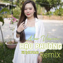 Hậu Phương (Remix New Version)