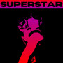 Superstar (Explicit)