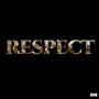 Respect (feat. Wry Fawkes & Mr. Mellow)