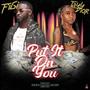 Put It On You (feat. Tayy Dior) [Explicit]