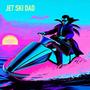 JET SKI DAD