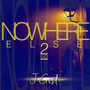 Nowhere Else 2 Go (Radio Edit)