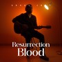 Resurrection Blood | Sekel Jeet