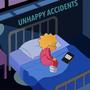 UNHAPPY ACCIDENTS (Explicit)