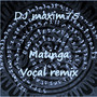 Matinga (Vocal Remix)