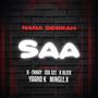 Saa (feat. D-Ennay, Sol Gee, K Bleek, Yaaro K & Mingle.X) [Explicit]