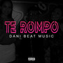 Te Rompo (Explicit)