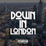 Down in London (Explicit)