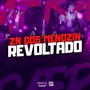 ZN DOS MENOZIN REVOLTADO (Explicit)