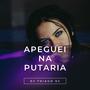 MEGA APEGUEI NA PUTARIA (Explicit)