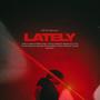 Lately (Explicit)