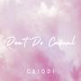 Don't Do Casual (Explicit)