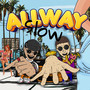 Allway (Slow) [Explicit]