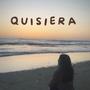 Quisiera