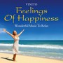 Feelings of Happiness: Wonderful Music to Relax