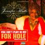 You Can't Play In My (Fox Hole) [Explicit]