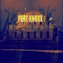 Fort Knoxx (Explicit)