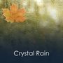 Crystal Rain