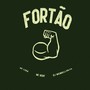 FORTÃO (Explicit)