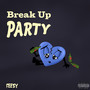 Break Up Party (Explicit)