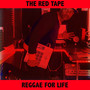 The Red Tape Reggae for Life