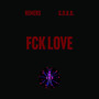 FCK LOVE (Explicit)