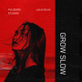 Grow Slow