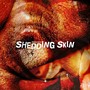 Shedding Skin