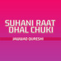 Suhani Raat Dhal Chuki