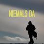 Niemals Da (feat. DREGOTDREAMS)