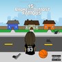 15'n: Broke and Almost Famous